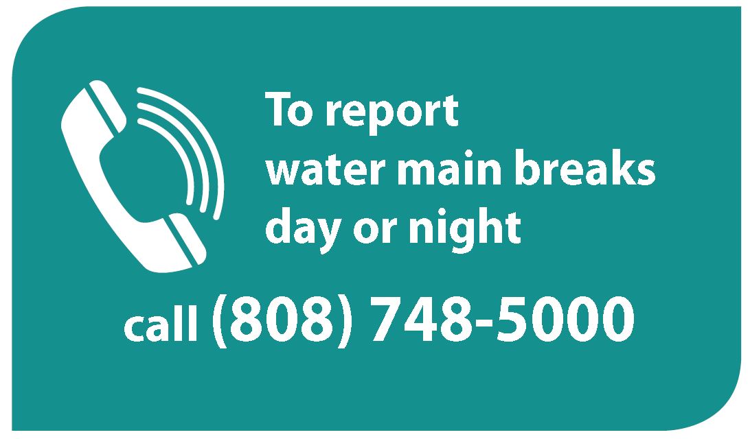 report a water main break 808-748-5000